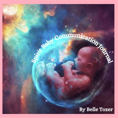 You must be able to connect with your intuition with ease. . Spirit baby communication
